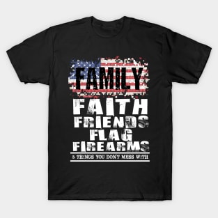 Family Faith Friends Flag Firearms American Flags T-Shirt